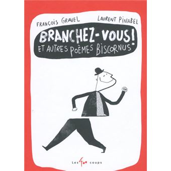 Branchez-vous ! et autres poèmes biscornus - 1