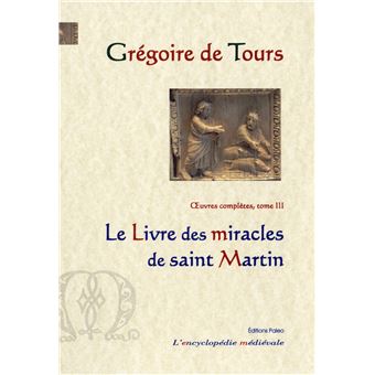 Le livre des miracles de saint Martin - 1