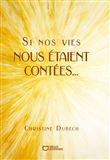 Si nos vies nous étaient contées...