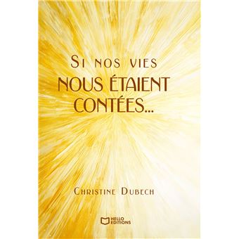 Si nos vies nous étaient contées...
