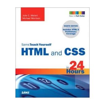 Sams Teach Yourself HTML and CSS in 24 Hours, Sams Teach Yourself in 24 ...