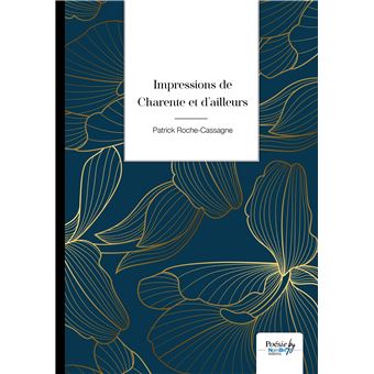 Impressions de Charente et d'ailleurs - 1