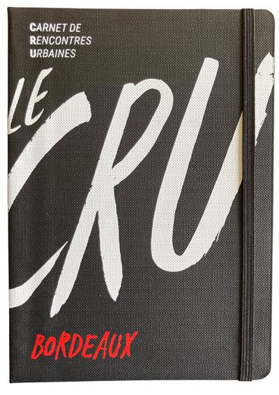 Le CRU BORDEAUX - Antoine Laura - Carabane Association - relié - Guide