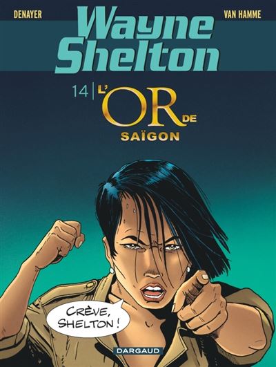 Wayne Shelton - Tome 14 - L'or de Saïgon (2024)