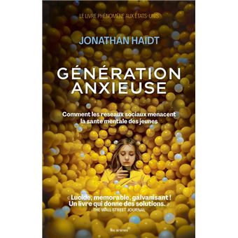 Génération anxieuse - Comment les réseaux sociaux menacent la santé mentale des jeunes - 1