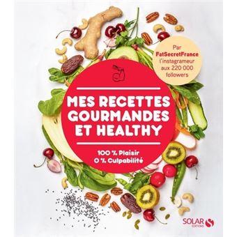 Mes recettes gourmandes et healthy par FatSecretFrance - 1