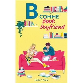 B Comme Book Boyfriend - Broché - Marie F. Florie - Achat Livre Ou ...