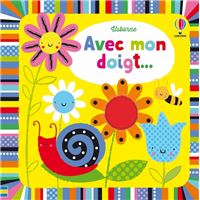 Avec mon doigt ... Livres à toucher - Dès 6 mois