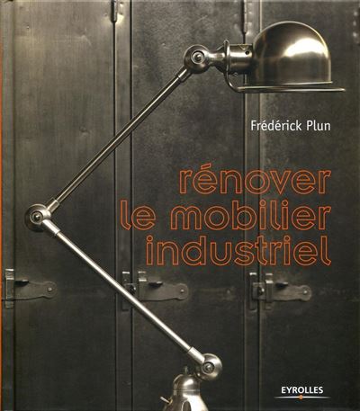 アート・デザイン・音楽 Livre renover mobilier industriel Livre renover mobilier industriel アート・デザイン・音楽 Livre