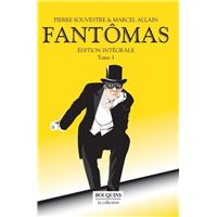 Fantômas - Edition intégrale Tome 1 Tome 1 : Fantômas - Edition intégrale tome 1