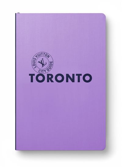 Toronto City Guide 2025 (Français) - Collectif - Louis Vuitton - relié - Guide - Louis Vuitton