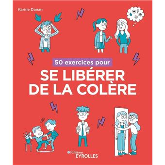 50 exercices pour se libérer de la colère - 1