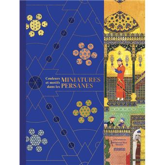Couleurs et motifs dans les miniatures persanes