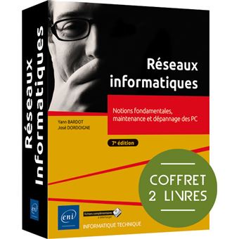 Réseaux informatiques - Coffret de 2 livres : Notions fondamentales, maintenance et dépannage des PC