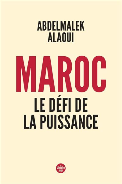 Abdelmalek ALAOUI - Maroc, le défi de la puissance (2026)