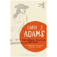 The Sexual Politics of Meat - 25th Anniversary Edition