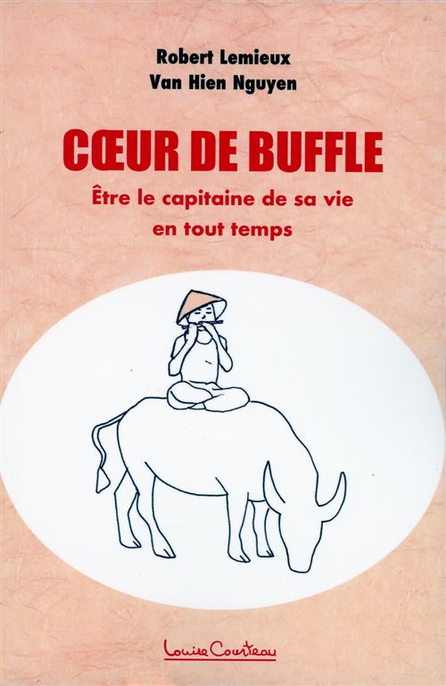 Coeur de buffle - Etre le capitaine de sa vie en tout temps