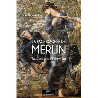 La Face cachée de Merlin - Tous ses secrets dévoilés - 1