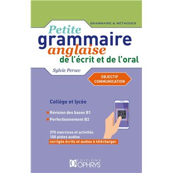 Petite grammaire anglaise de l'écrit et de l'oral - 1