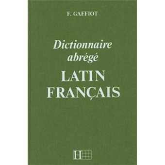 Dictionnaire Gaffiot abrégé Dictionnaire Latin-Français - relié