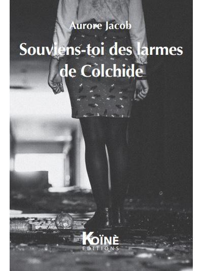 Souviens-toi des larmes de Colchide