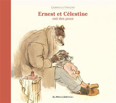 Ernest et Célestine - Ernest et Célestine ont des poux Nouvelle édition cartonnée - Gabrielle Vincent - Casterman - cartonné - Album jeunesse