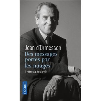 Des messages portés par les nuages - Lettres à des amis - 1
