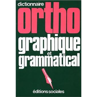 Dictionnaire orthographique et grammatical - 1