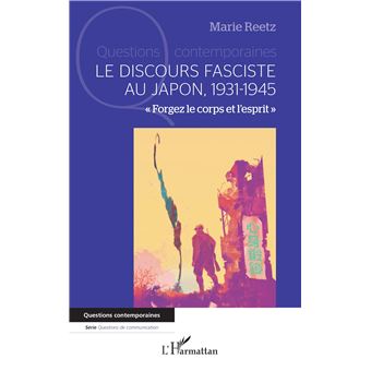 Le discours fasciste au Japon 1931-1945