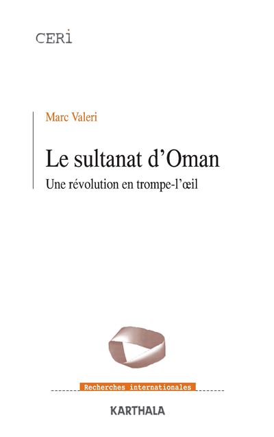 Le sultanat d'Oman - une révolution en trompe-l'oeil