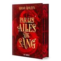 Par les ailes de sang - Tome 01 L'Académie du Sang ailé (relié)