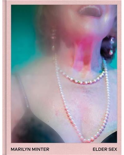 Marilyn Minter Elder Sex /anglais