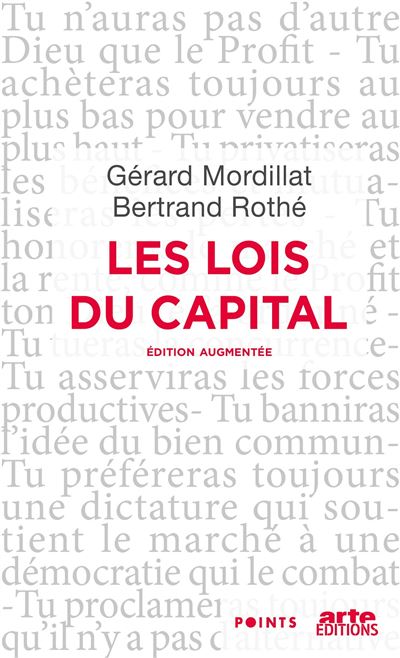 Les Lois du capital - Gérard Mordillat - Points - Poche - Essai