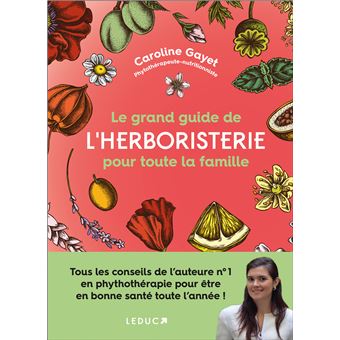 Le grand guide de l'herboristerie pour toute la famille