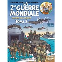 La Seconde Guerre mondiale racontée aux enfants tome 2