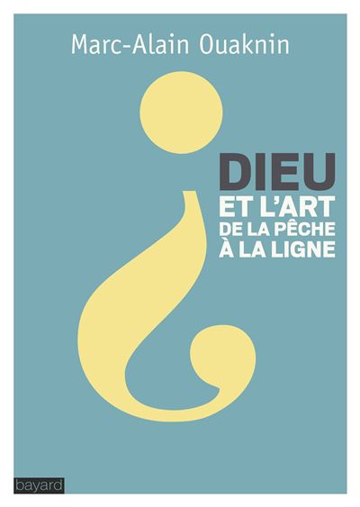 Dieu et l'art de la pêche à la ligne