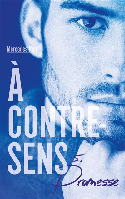 A Contre-Sens - Tome 5 : À contre-sens - Tome 5 - Promesse
