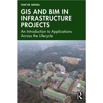 GIS and BIM in Infrastructure Projects An Introduction to Applications ...