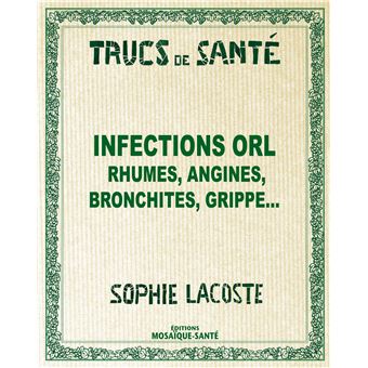 Infections ORL, rhumes, angines, bronchite, grippe