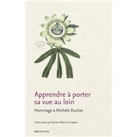 Apprendre à porter sa vue au loin - hommage à Michèle Duchet