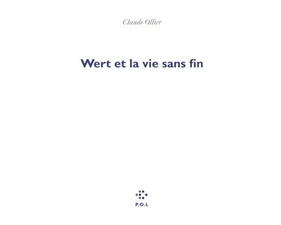Wert et la vie sans fin