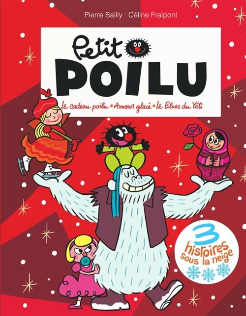Petit Poilu Poche - Recueil - 3 histoires sous la neige - Céline Fraipont