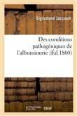 Des conditions pathogéniques de l'albuminurie