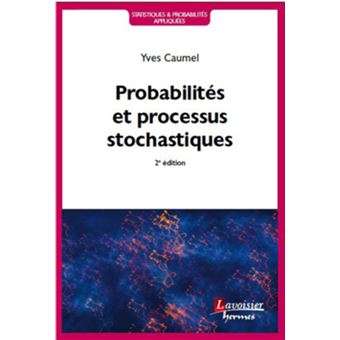 Probabilités et processus stochastiques (2° Éd.)