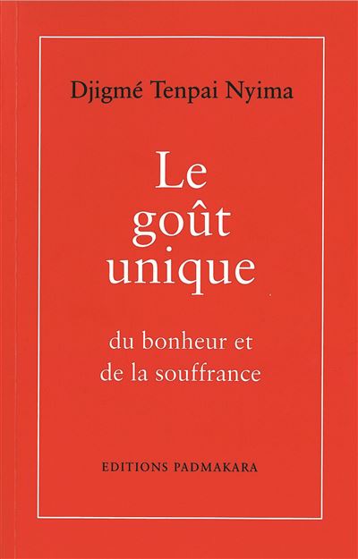 Le gout unique du bonheur et de la souffrance