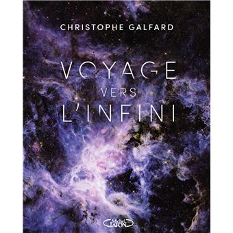 Voyage vers l'infini by Christophe Galfard