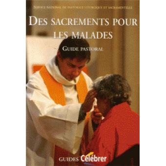 Des sacrements pour les malades - 1
