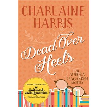 Dead Over Heels (Aurora Teagarden Mysteries, Book 5) By Charlaine Harris - Good Condition Paperback 9780425223031