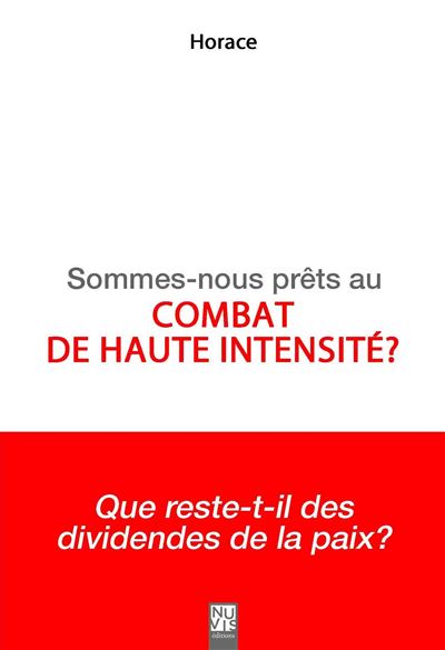 Sommes-nous prêts au combat de haute intensité ? - Horace - Nuvis - Phebe Eds - broché - Essai