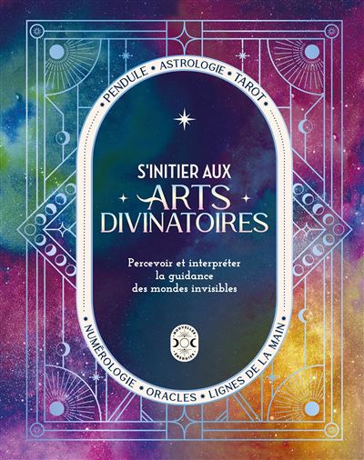 S'initier aux arts divinatoires Percevoir et interpréter la guidance des mondes invisibles - Collectif - Nouv.energies - relié - Beau livre
